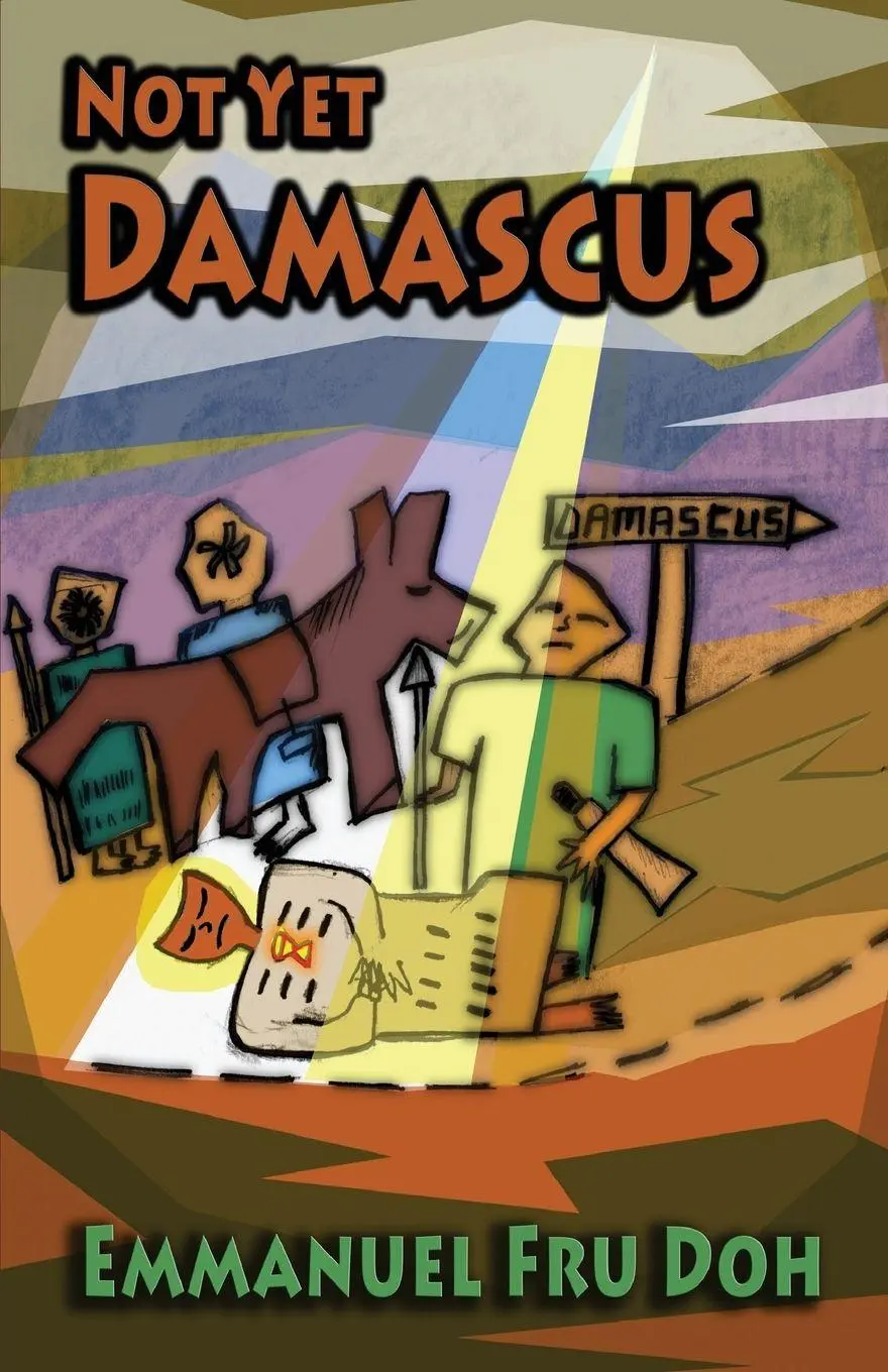 Cover: 9789956558070 | Not Yet Damascus | Emmanuel Fru Doh | Taschenbuch | Englisch | 2007