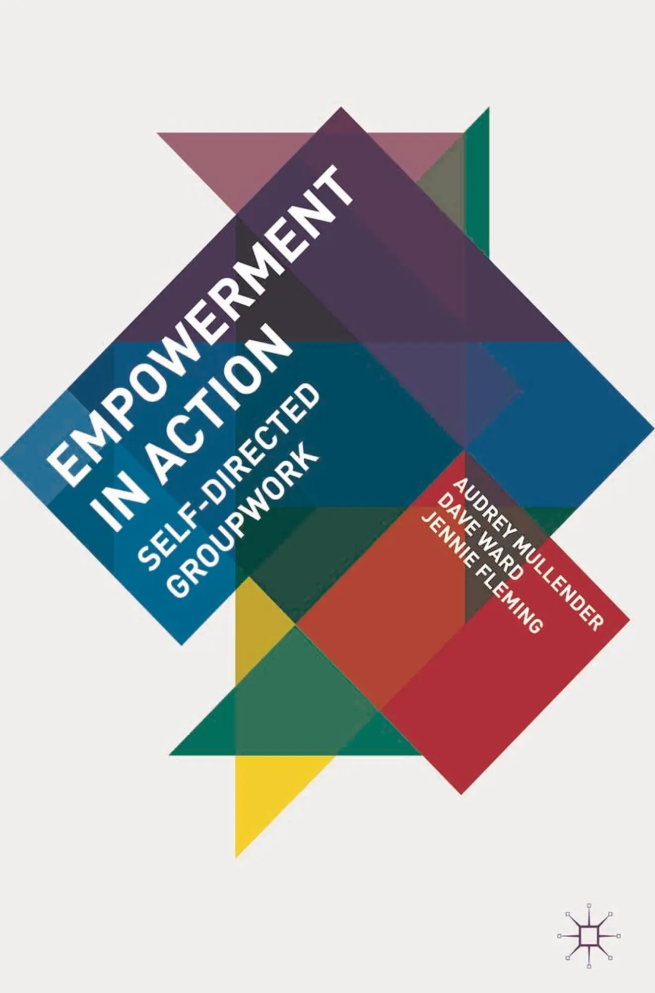 Cover: 9780230298170 | Empowerment in Action | Self-Directed Groupwork | Mullender (u. a.)
