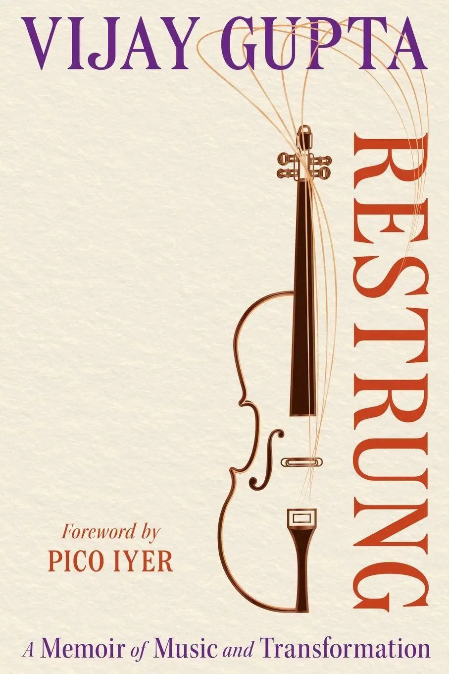 Cover: 9780306838170 | Restrung | A Memoir of Music and Transformation | Vijay Gupta | Buch