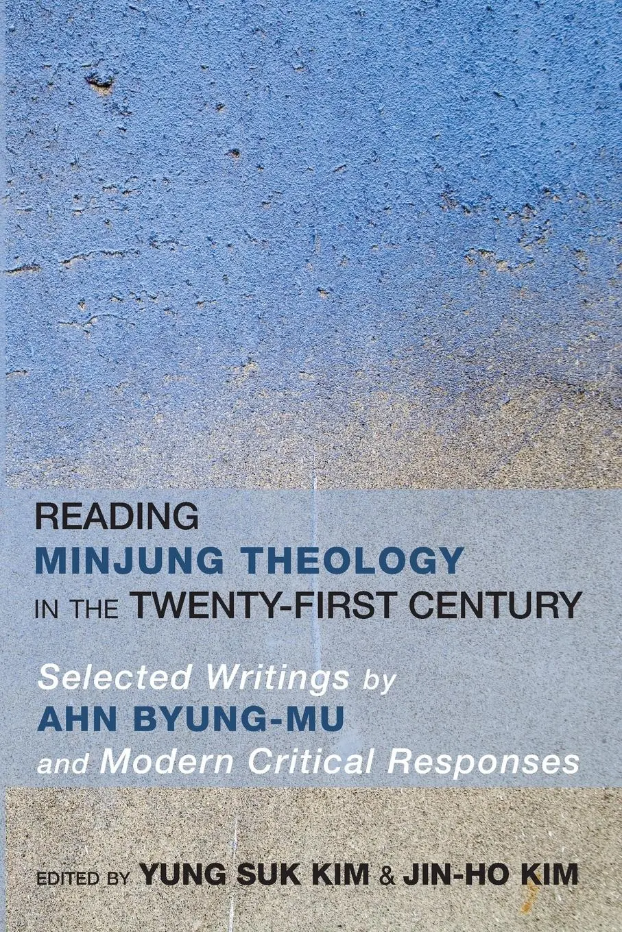 Cover: 9781610978170 | Reading Minjung Theology in the Twenty-First Century | Kim (u. a.)