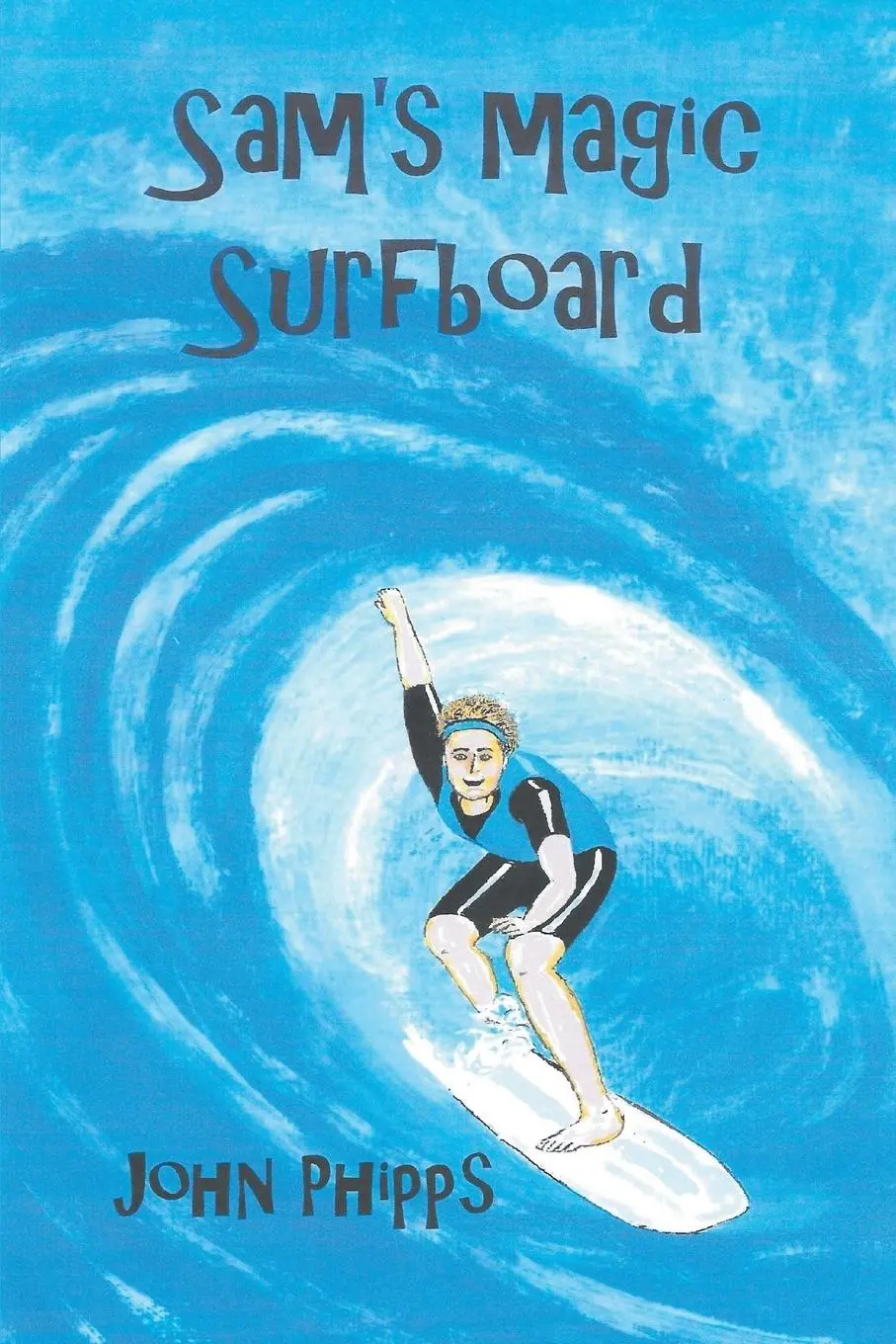 Cover: 9781785078170 | Sam's Magic Surfboard | John Phipps | Taschenbuch | Englisch | 2016