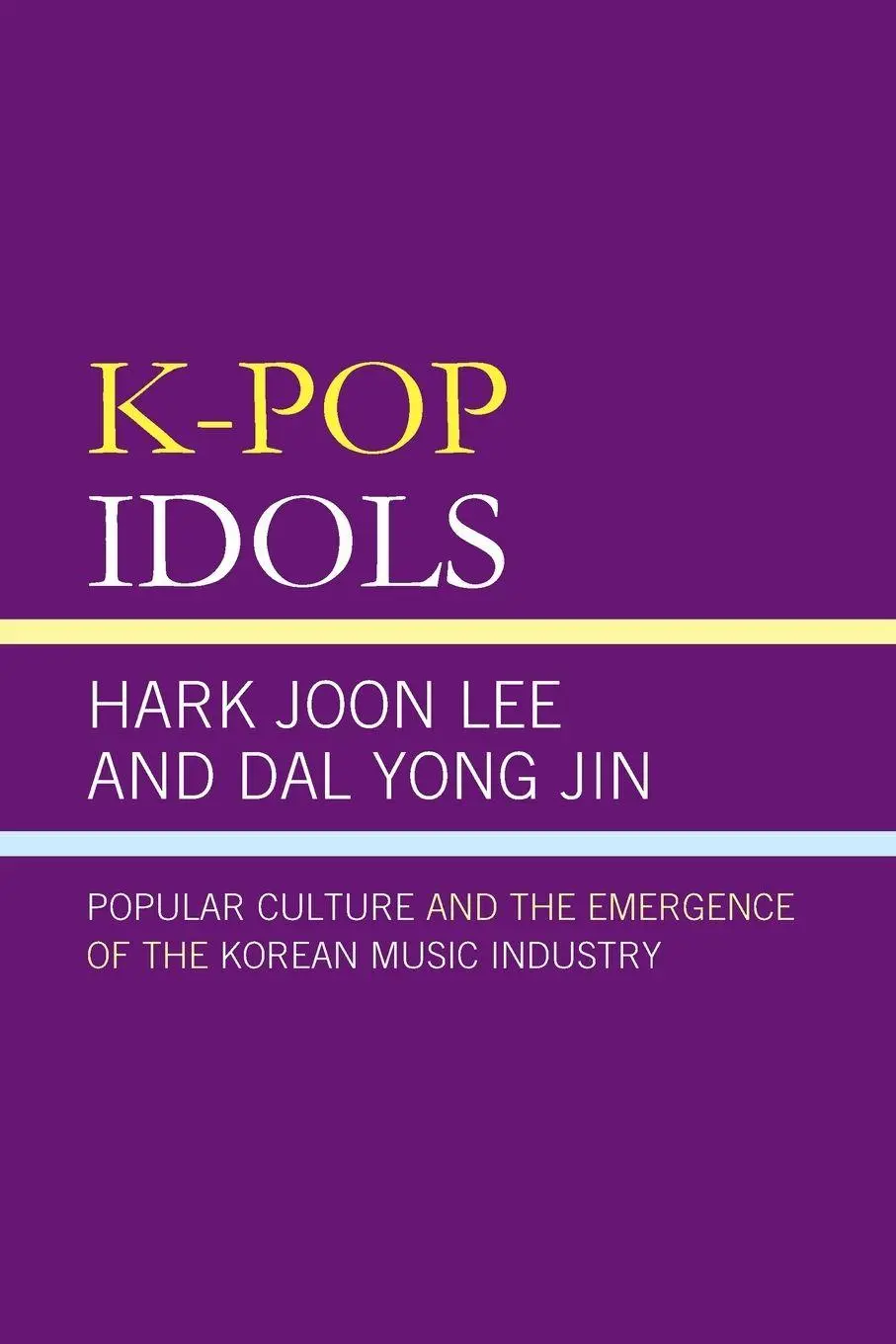 Cover: 9781498588270 | K-Pop Idols | Hark Joon Lee (u. a.) | Taschenbuch | Englisch | 2021