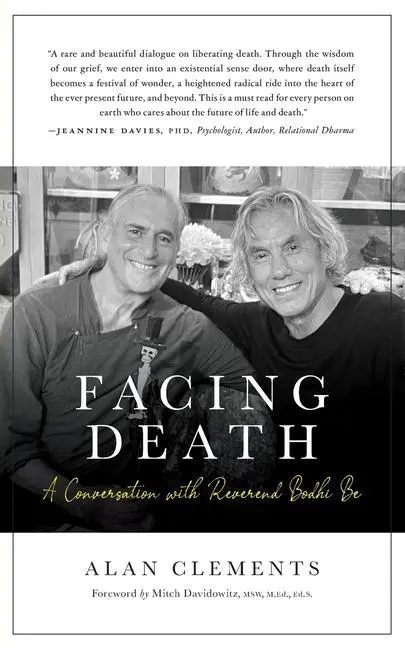 Cover: 9781953508270 | Facing Death | A Conversation with Reverend Bodhi Be | Alan Clements