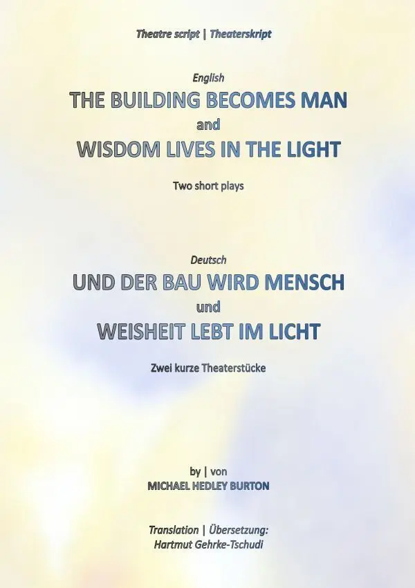 Cover: 9783565468270 | The Building Becomes Man Und der Bau wird Mensch - Wisdom Lives In...