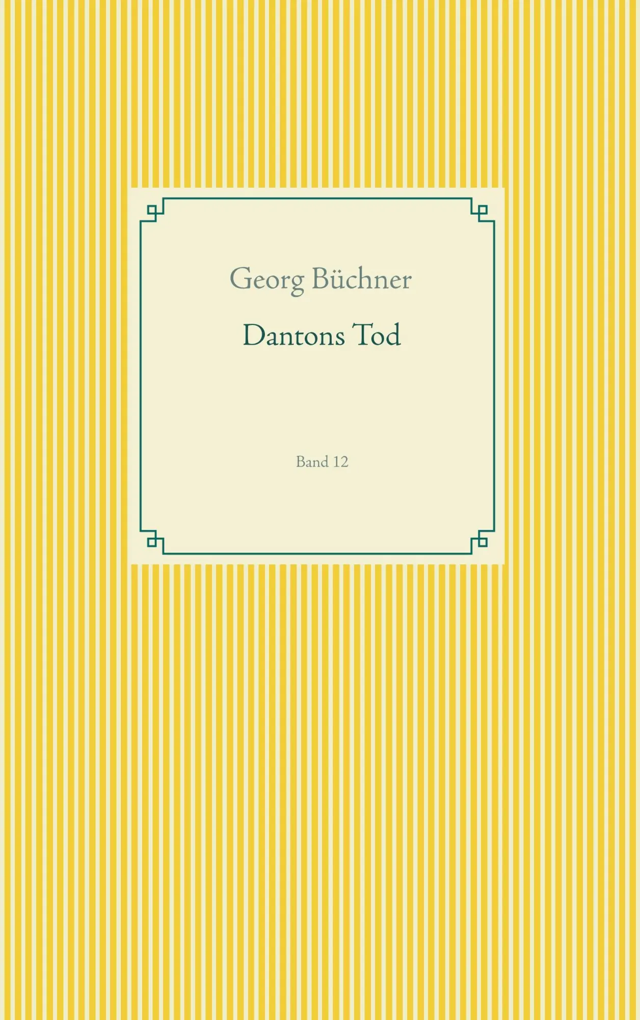 Cover: 9783749468270 | Dantons Tod | Band 12 | Georg Büchner | Taschenbuch | 80 S. | Deutsch