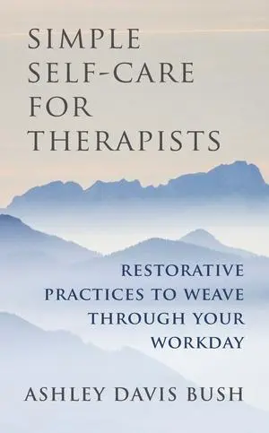 Cover: 9780393708370 | Simple Self-Care for Therapists | Ashley Davis Bush | Buch | Gebunden