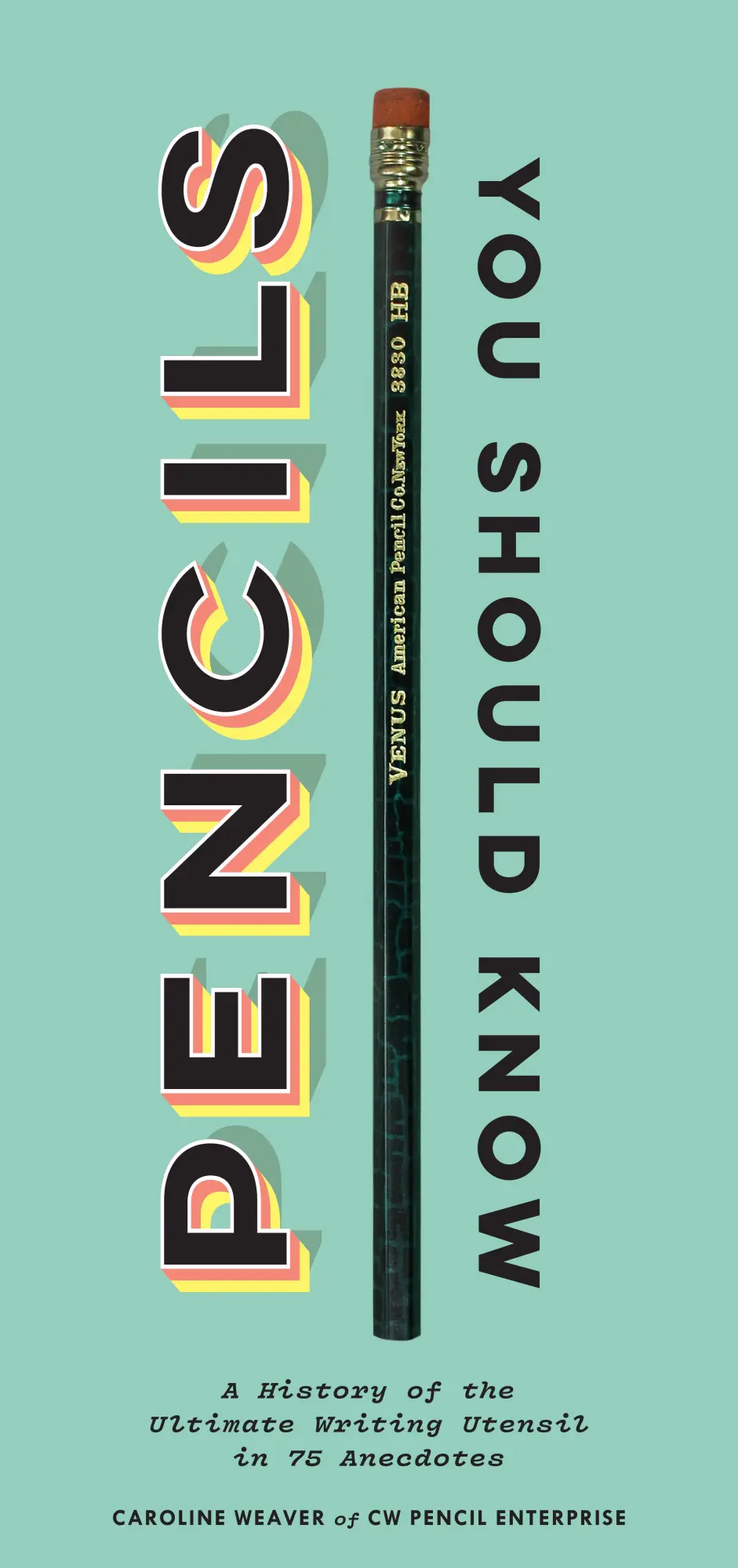 Cover: 9781452178370 | Pencils You Should Know | Caroline Weaver | Buch | Englisch | 2020