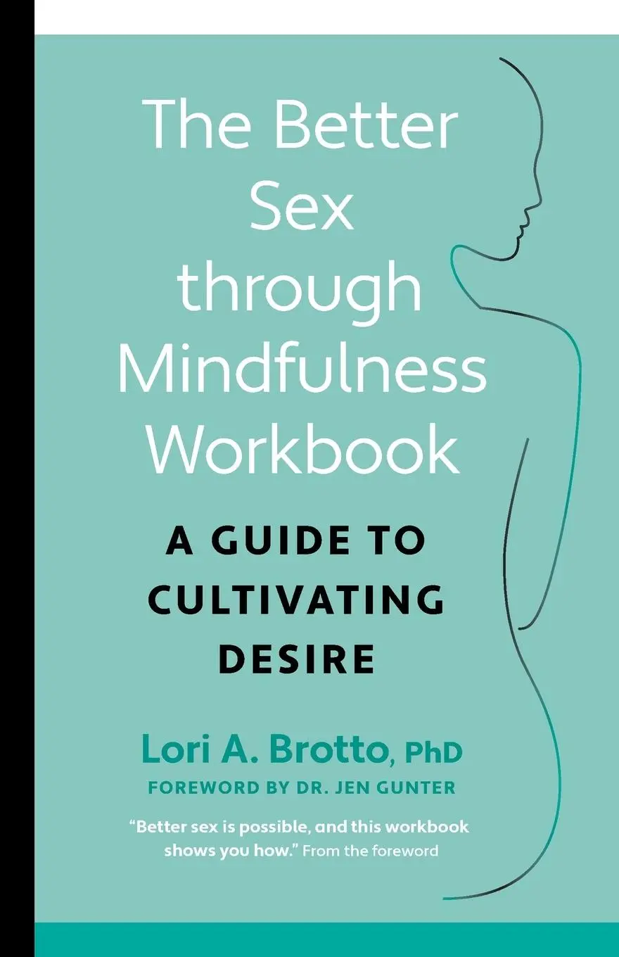 Cover: 9781771648370 | The Better Sex Through Mindfulness Workbook | Lori Brotto | Buch