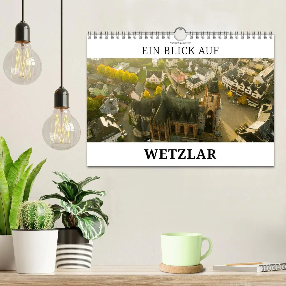 Bild: 9783457548370 | Ein Blick auf Wetzlar (Wandkalender 2026 DIN A4 quer), CALVENDO...