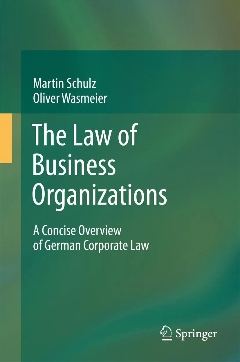 Cover: 9783642438370 | The Law of Business Organizations | Martin Schulz (u. a.) | Buch | xii