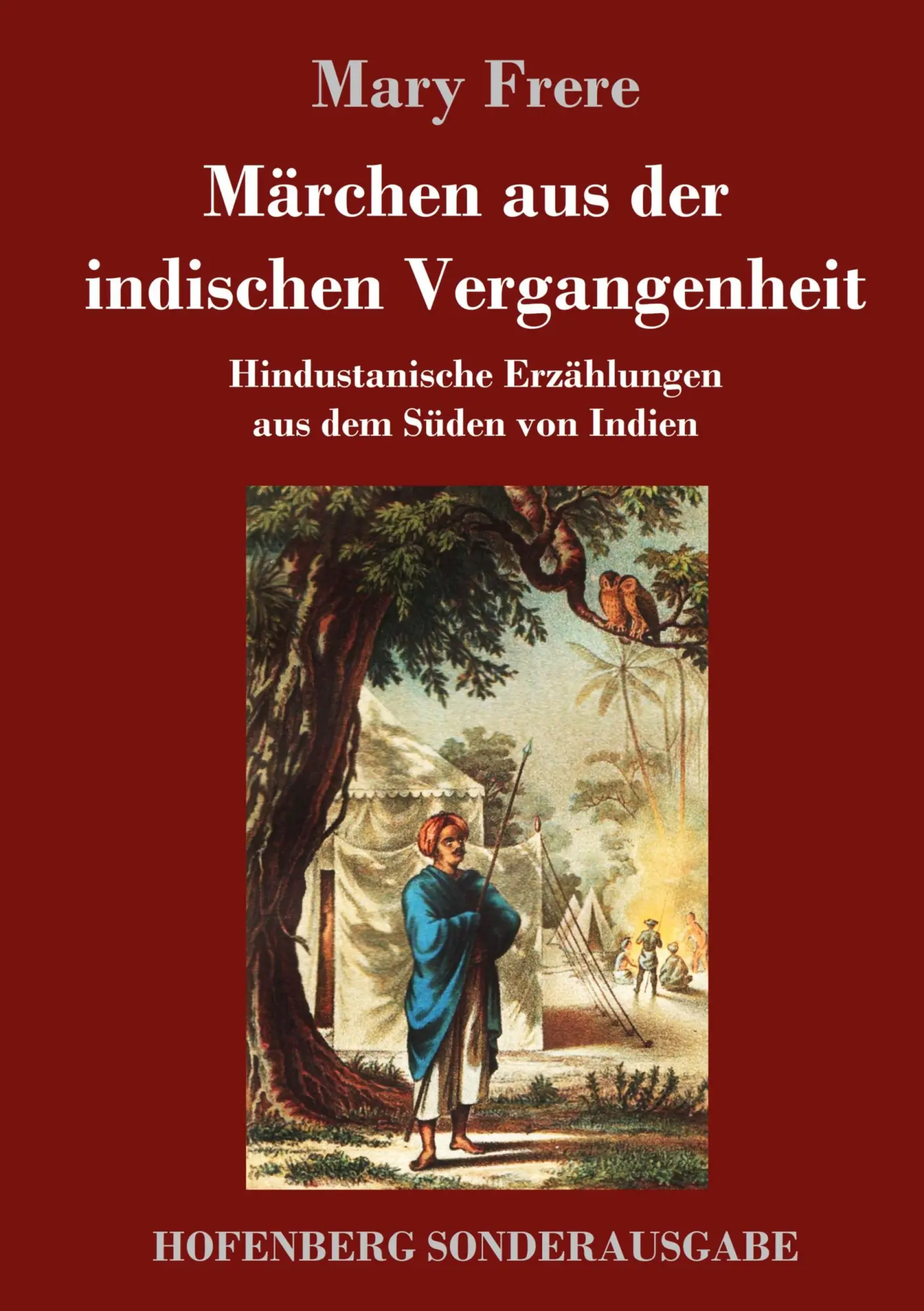 Cover: 9783743728370 | Märchen aus der indischen Vergangenheit | Mary Frere | Buch | 292 S.