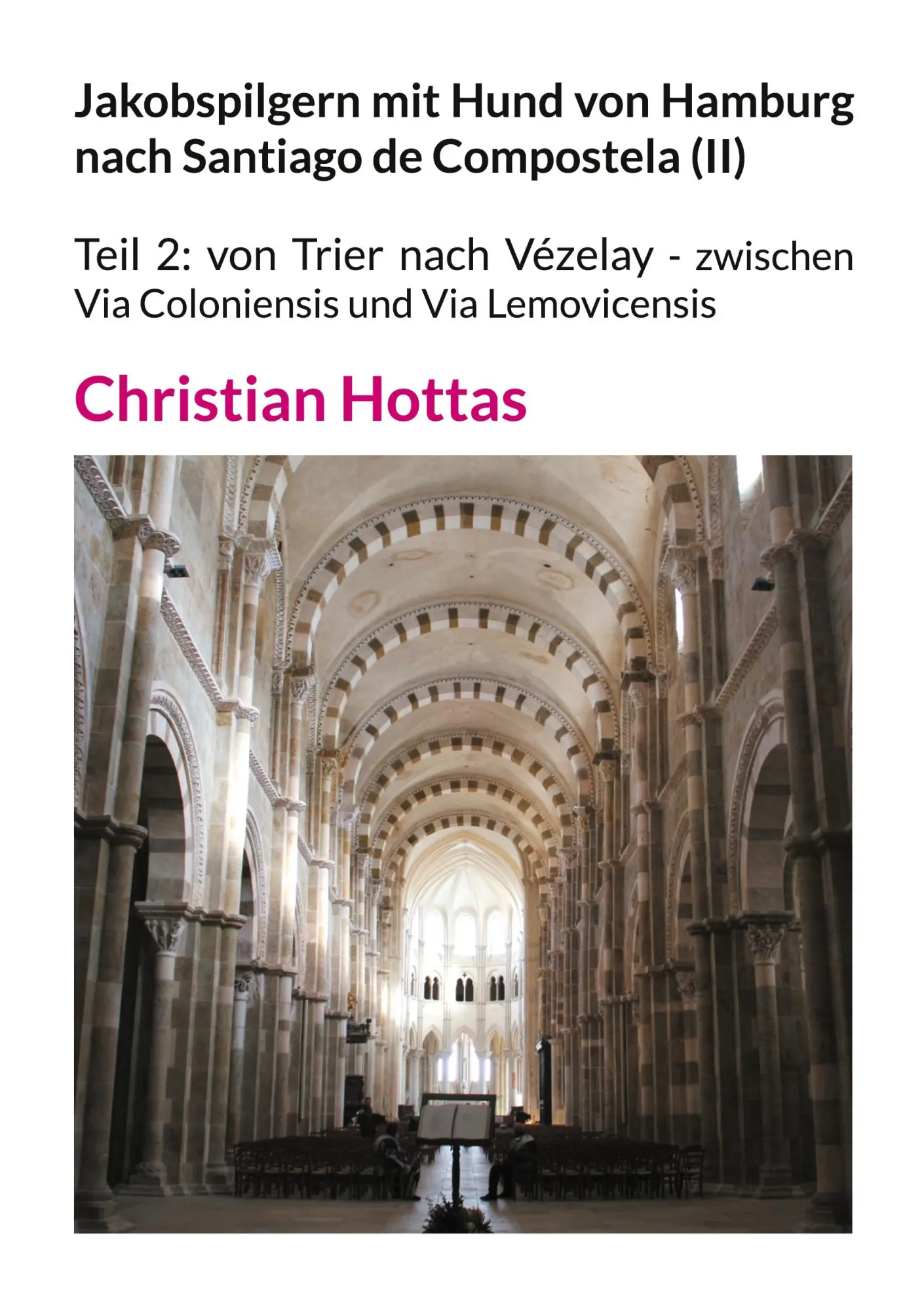 Cover: 9783758368370 | Jakobspilgern mit Hund von Hamburg nach Santiago de Compostela (II)