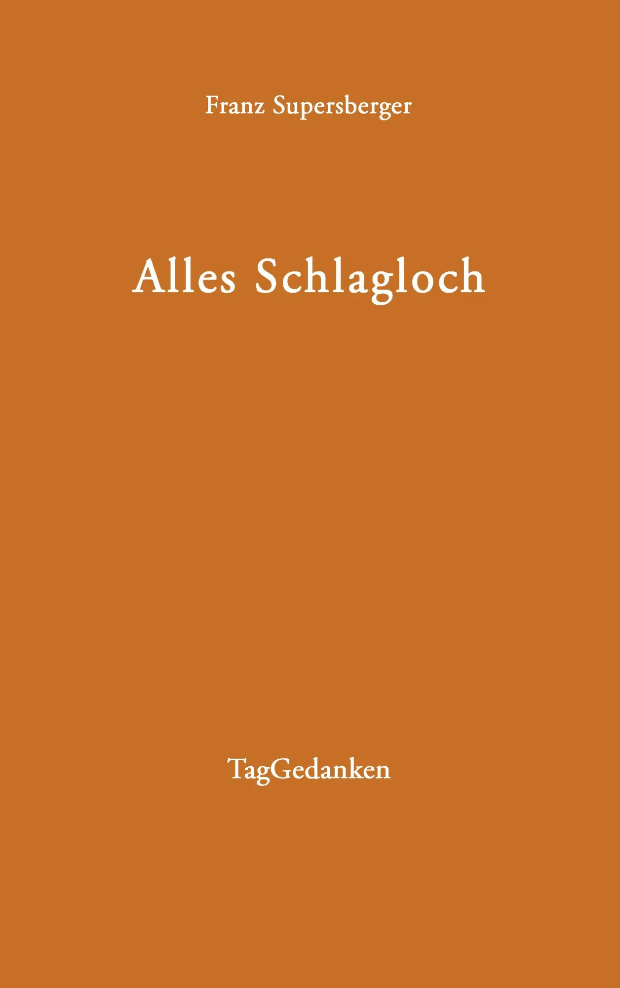 Alles Schlagloch: TagGedanken