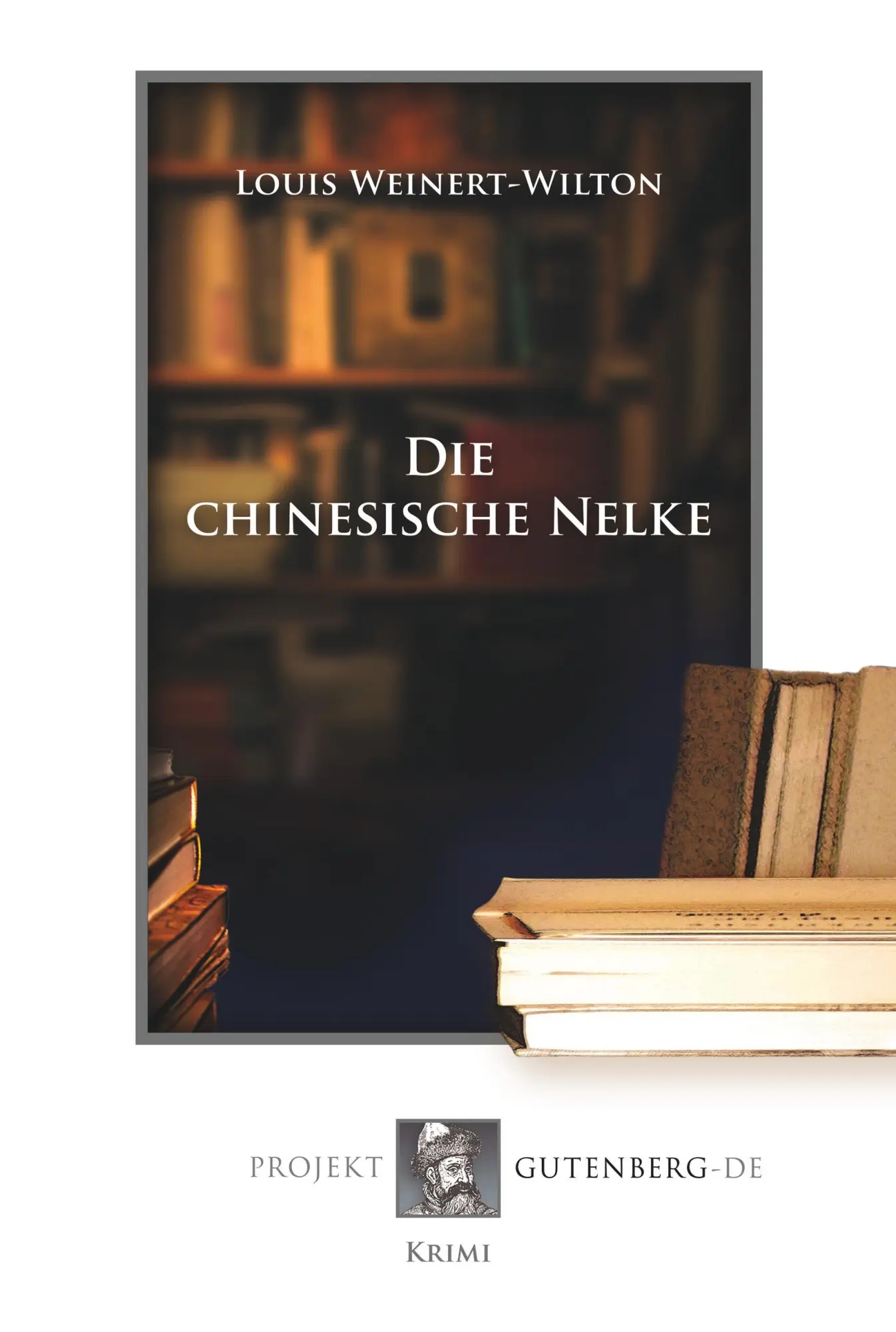 Cover: 9783865118370 | Die chinesische Nelke | Louis Weinert-Wilton | Taschenbuch | 166 S.