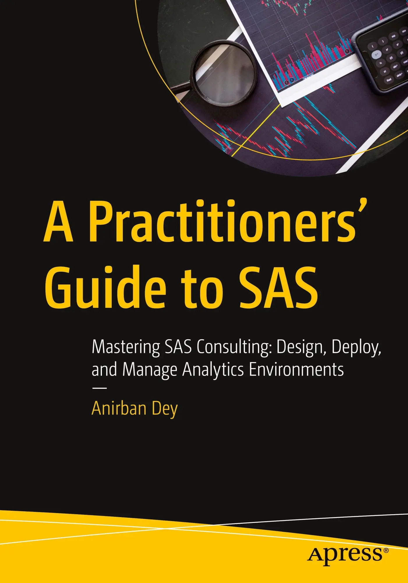 A Practitioners' Guide to SAS