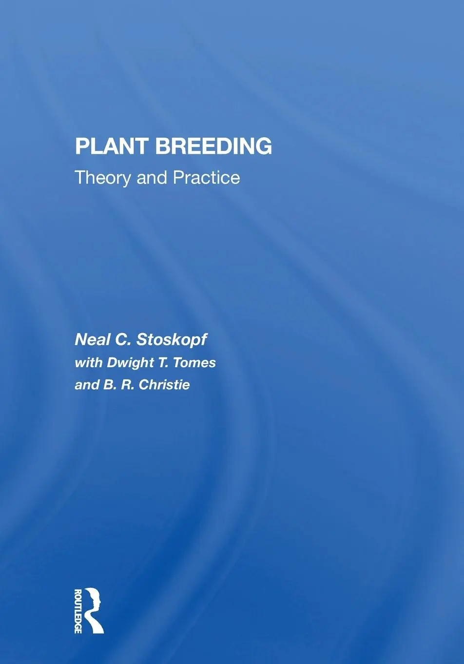 Cover: 9780367298470 | Plant Breeding | Theory And Practice | Neal C Stoskopf (u. a.) | Buch