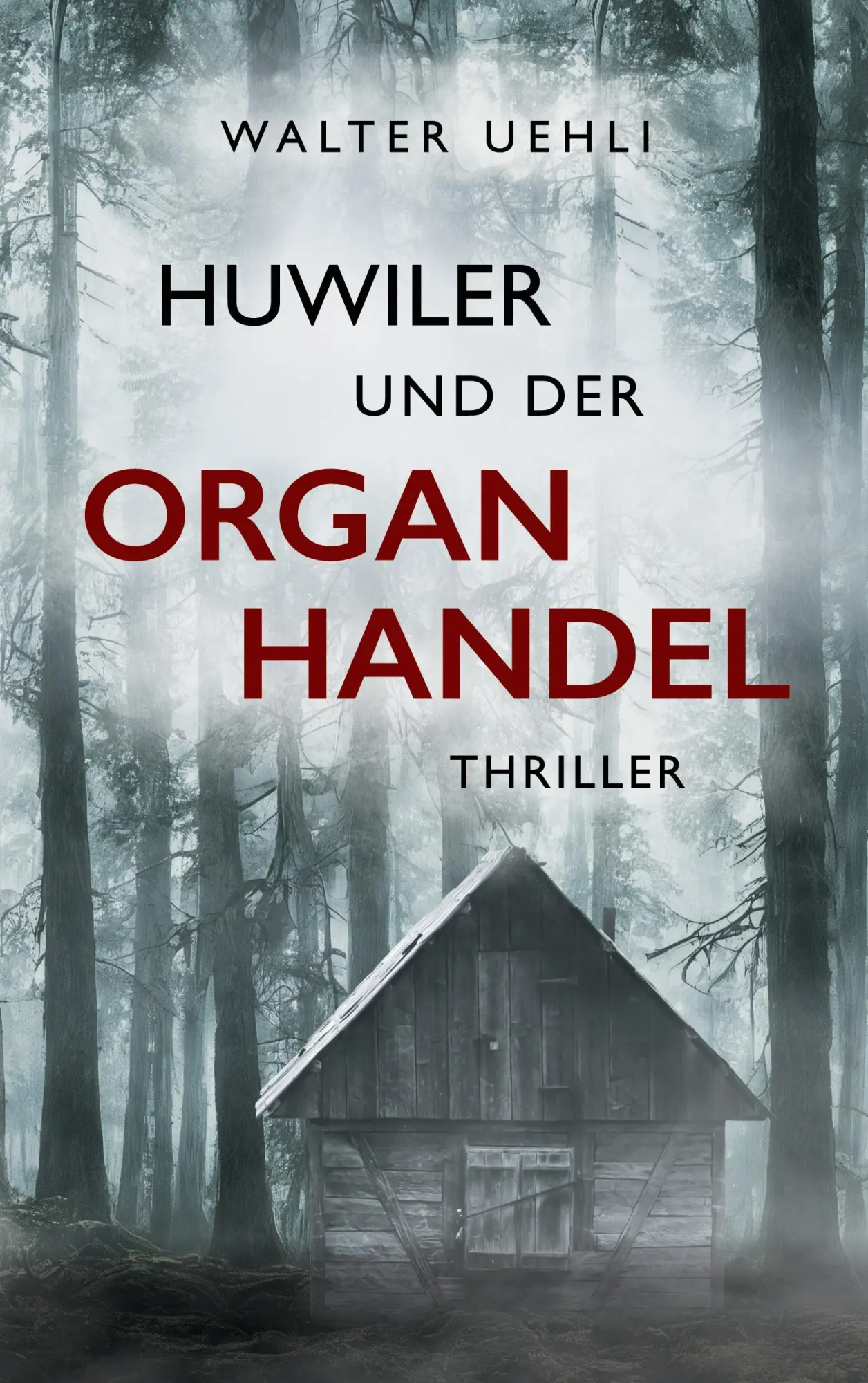 Cover: 9783696368470 | Huwiler und der Organhandel | Walter Uehli | Taschenbuch | Huwiler