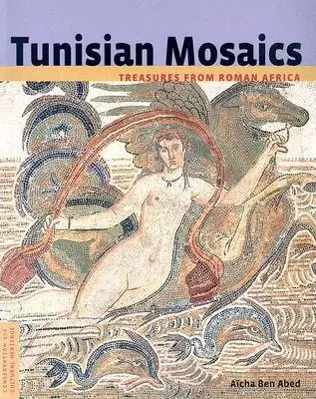 Cover: 9780892368570 | Tunisian Mosaics | Treasures from Roman Africa | Aïcha Abed | Buch