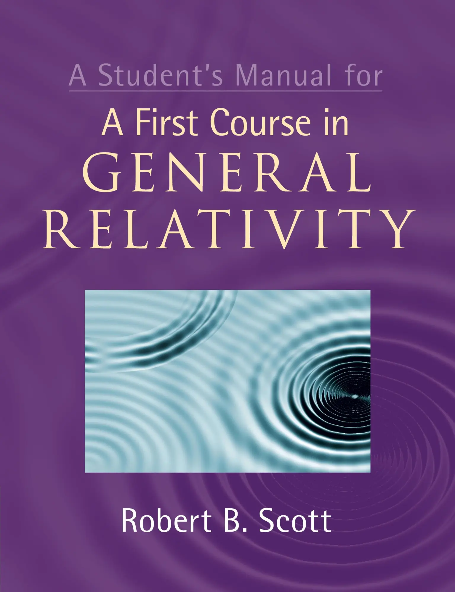 Cover: 9781107638570 | A Student's Manual for A First Course in General Relativity | Scott