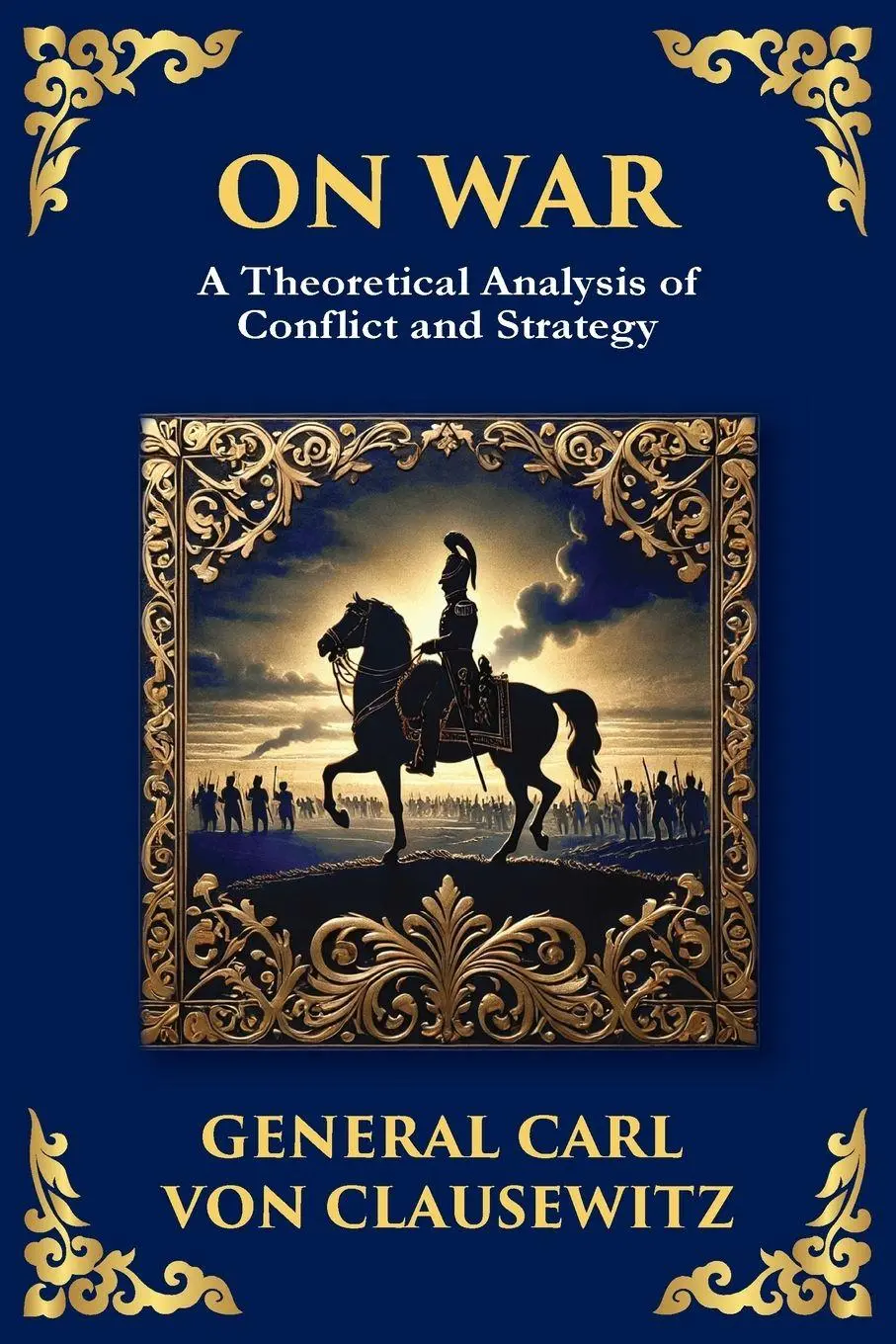 Cover: 9781804218570 | On War | The Timeless Guide to Strategy, Warfare, and Leadership
