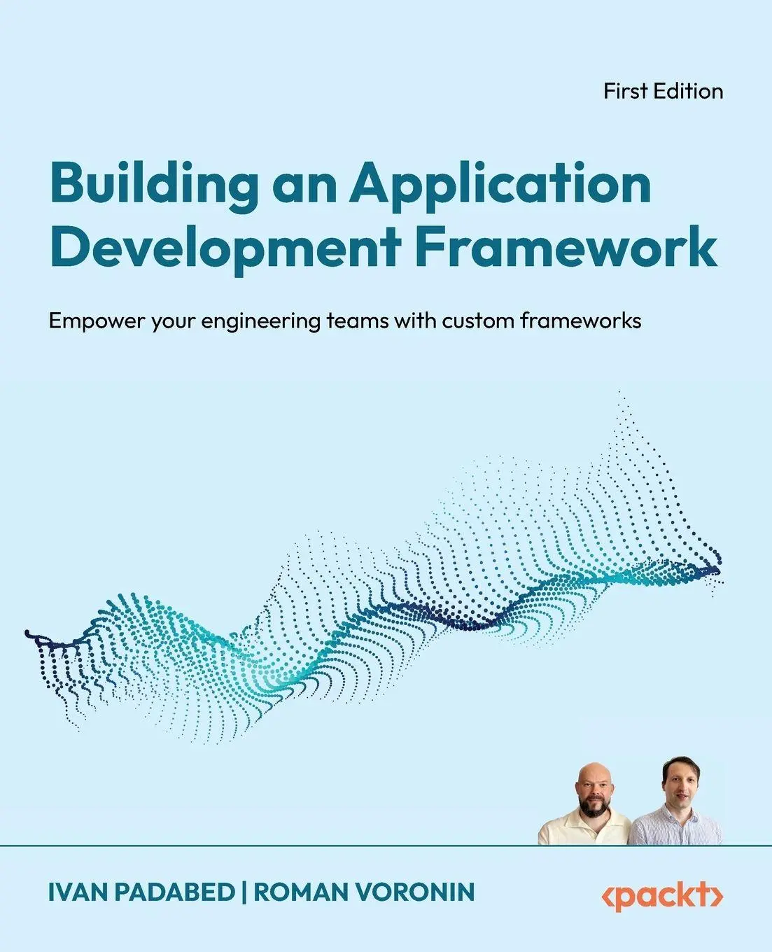 Cover: 9781836208570 | Building an Application Development Framework | Ivan Padabed (u. a.)
