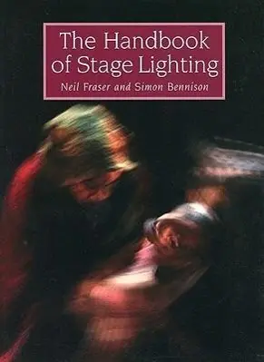 Cover: 9781861268570 | The Handbook of Stage Lighting | Neil Fraser (u. a.) | Taschenbuch