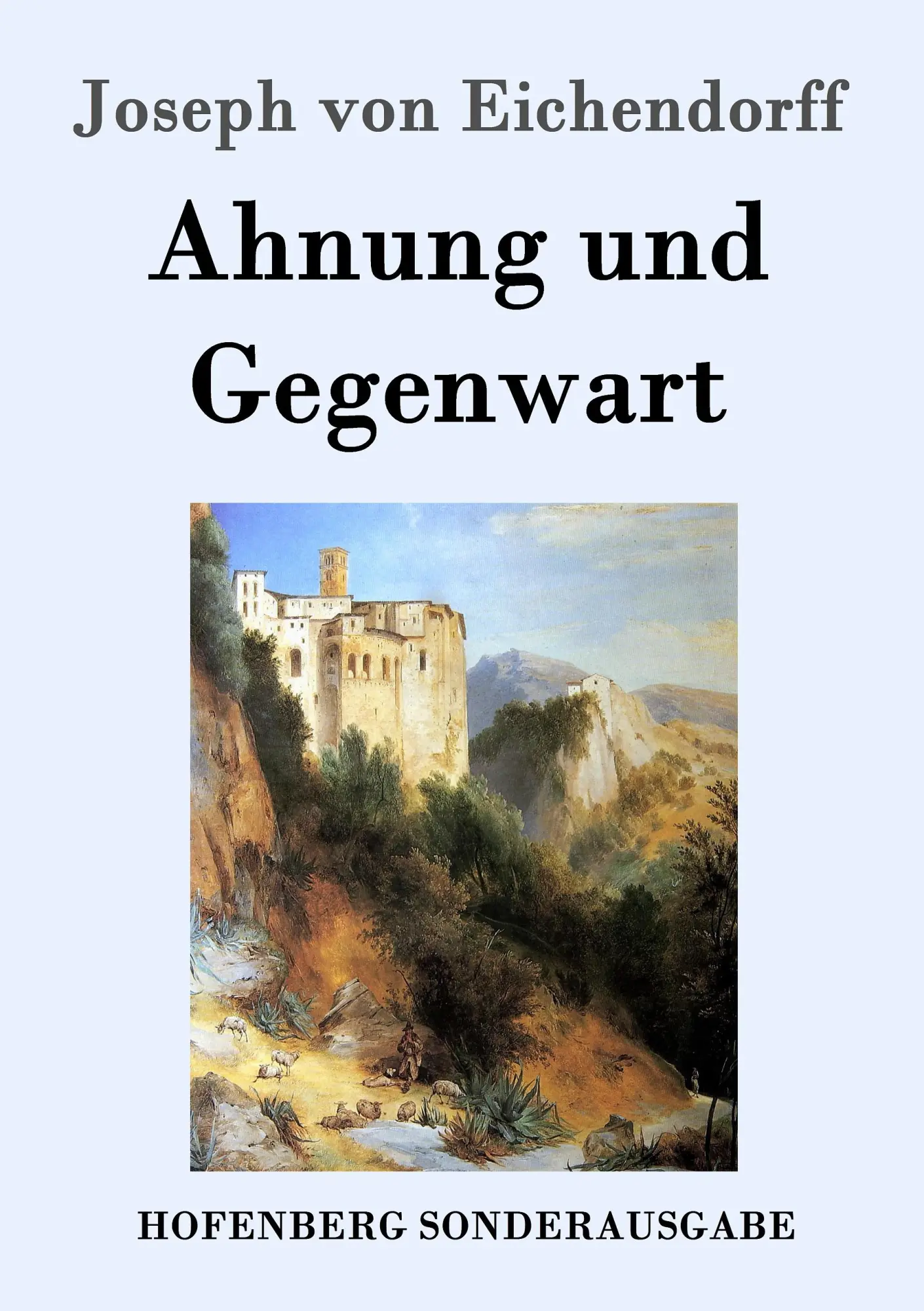 Cover: 9783861998570 | Ahnung und Gegenwart | Joseph Von Eichendorff | Taschenbuch | 288 S.