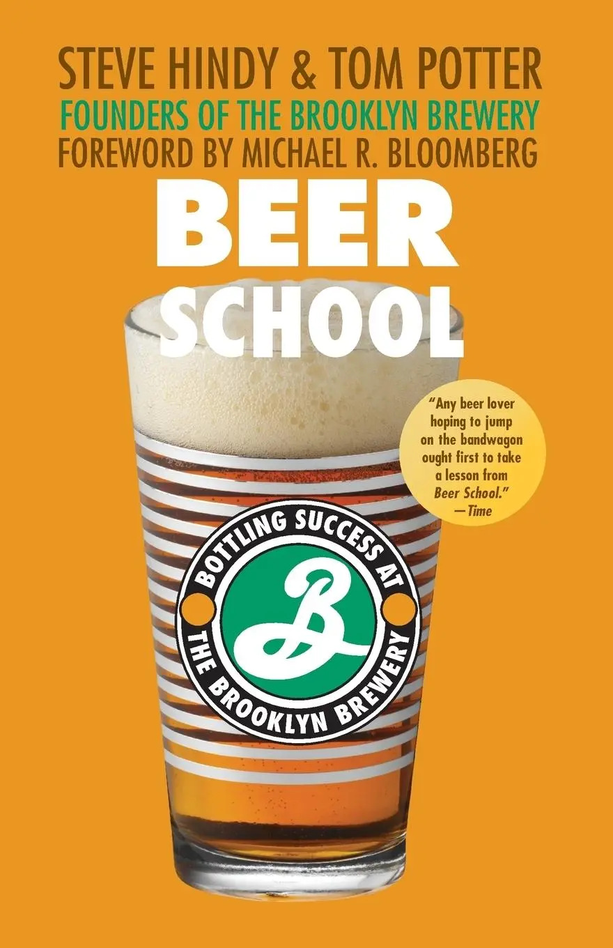 Cover: 9780470068670 | Beer School | Bottling Success at the Brooklyn Brewery | Hindy (u. a.)