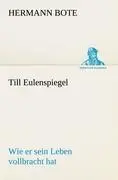 Cover: 9783842488670 | Till Eulenspiegel | Wie er sein Leben vollbracht hat. | Hermann Bote