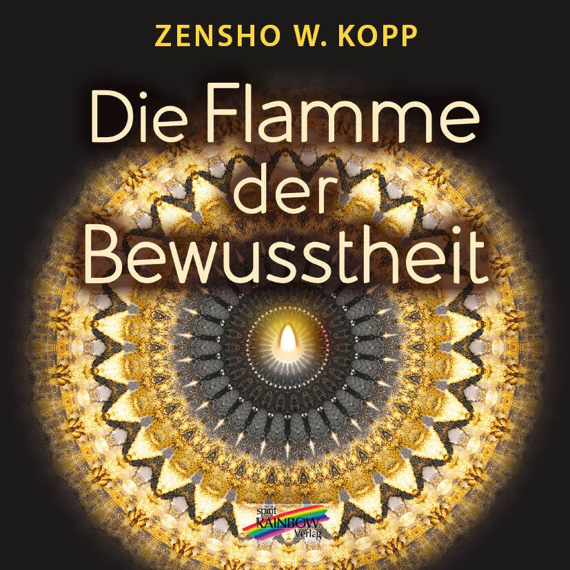 Cover: 9783948108670 | Die Flamme der Bewusstheit | Zensho W. Kopp | Buch | Deutsch | 2023