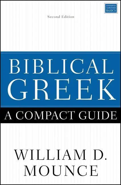 Cover: 9780310598770 | Biblical Greek: A Compact Guide | Second Edition | William D. Mounce