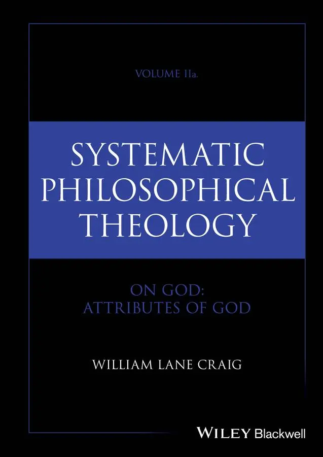 Cover: 9781394278770 | Systematic Philosophical Theology, Volume 2a | William Lane Craig