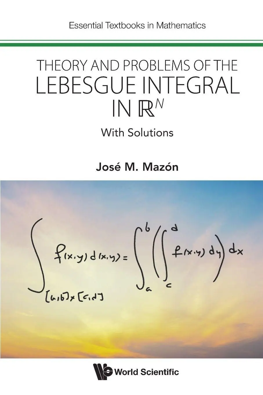 Cover: 9781800618770 | THEORY AND PROBLEMS OF THE LEBESGUE INTEGRAL IN RN | Mazon Jose M
