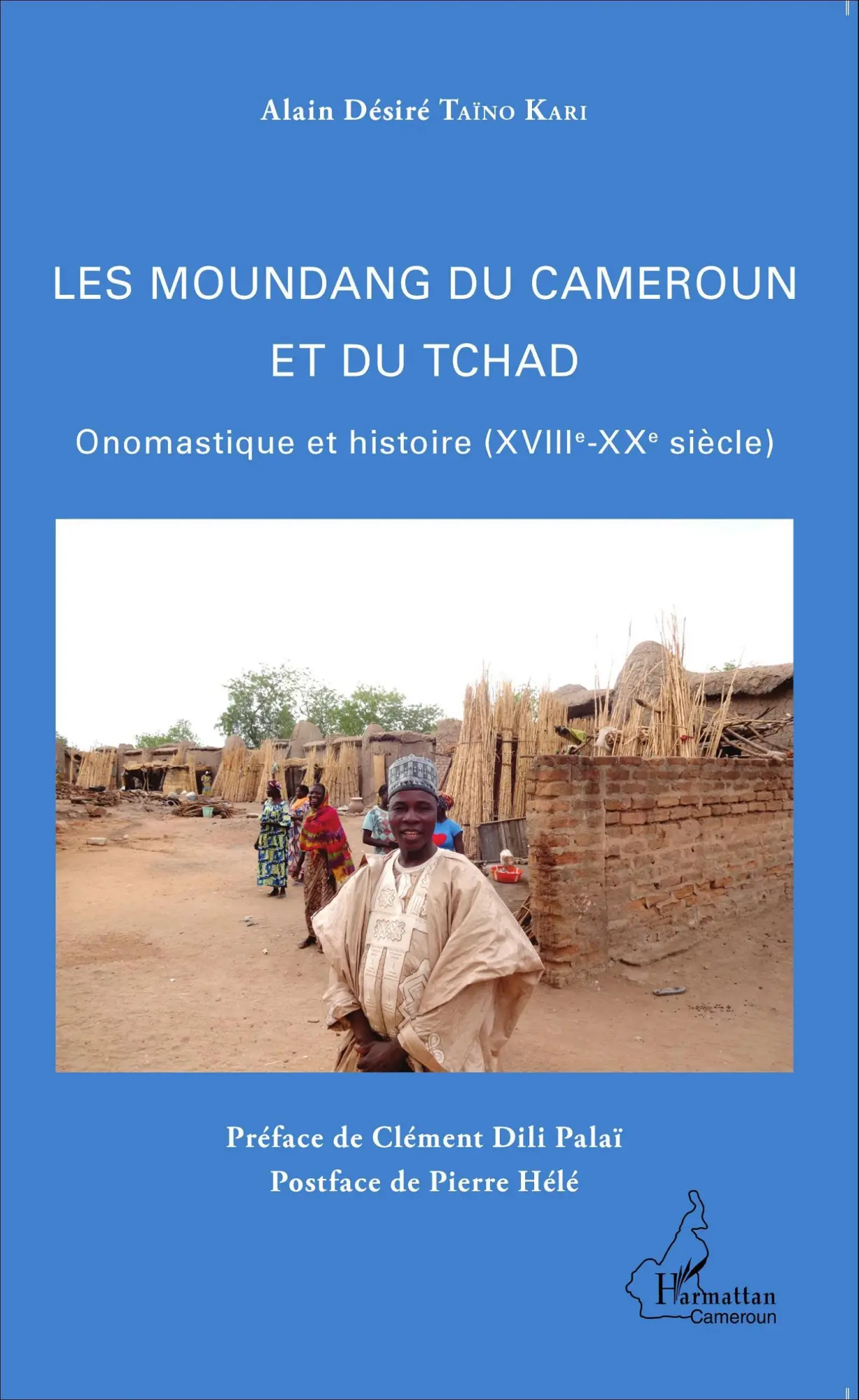 Cover: 9782343068770 | Les Moundang du Cameroun et du Tchad | Alain Désiré Taïno Kari | Buch