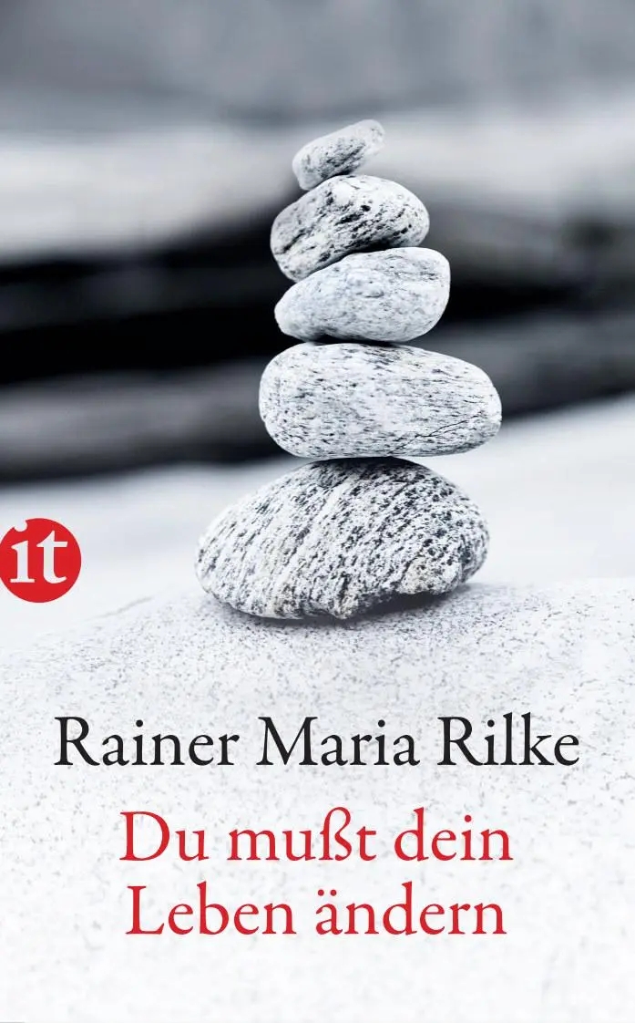 Cover: 9783458358770 | Du mußt Dein Leben ändern | Über das Leben | Rainer Maria Rilke | Buch