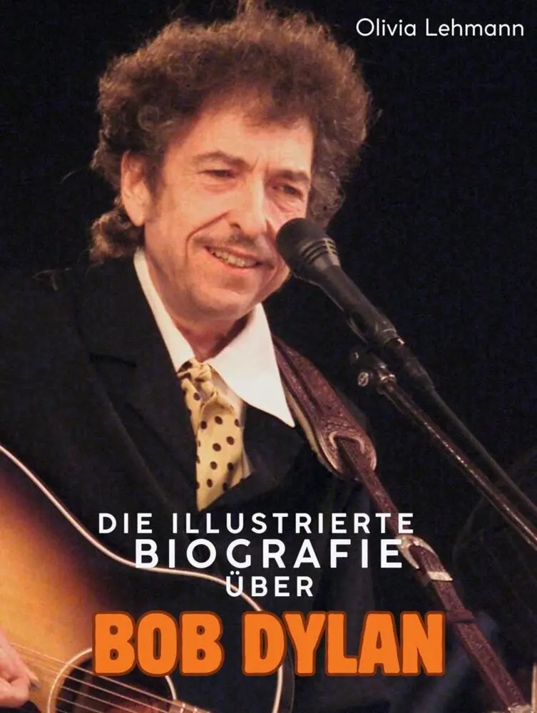 Cover: 9783759178770 | Die Biografie über Bob Dylan | Komplett in Farbe | Olivia Lehmann