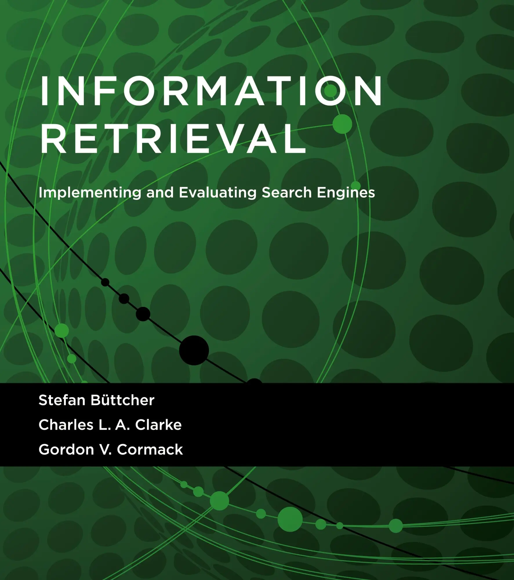 Cover: 9780262528870 | Information Retrieval | Implementing and Evaluating Search Engines
