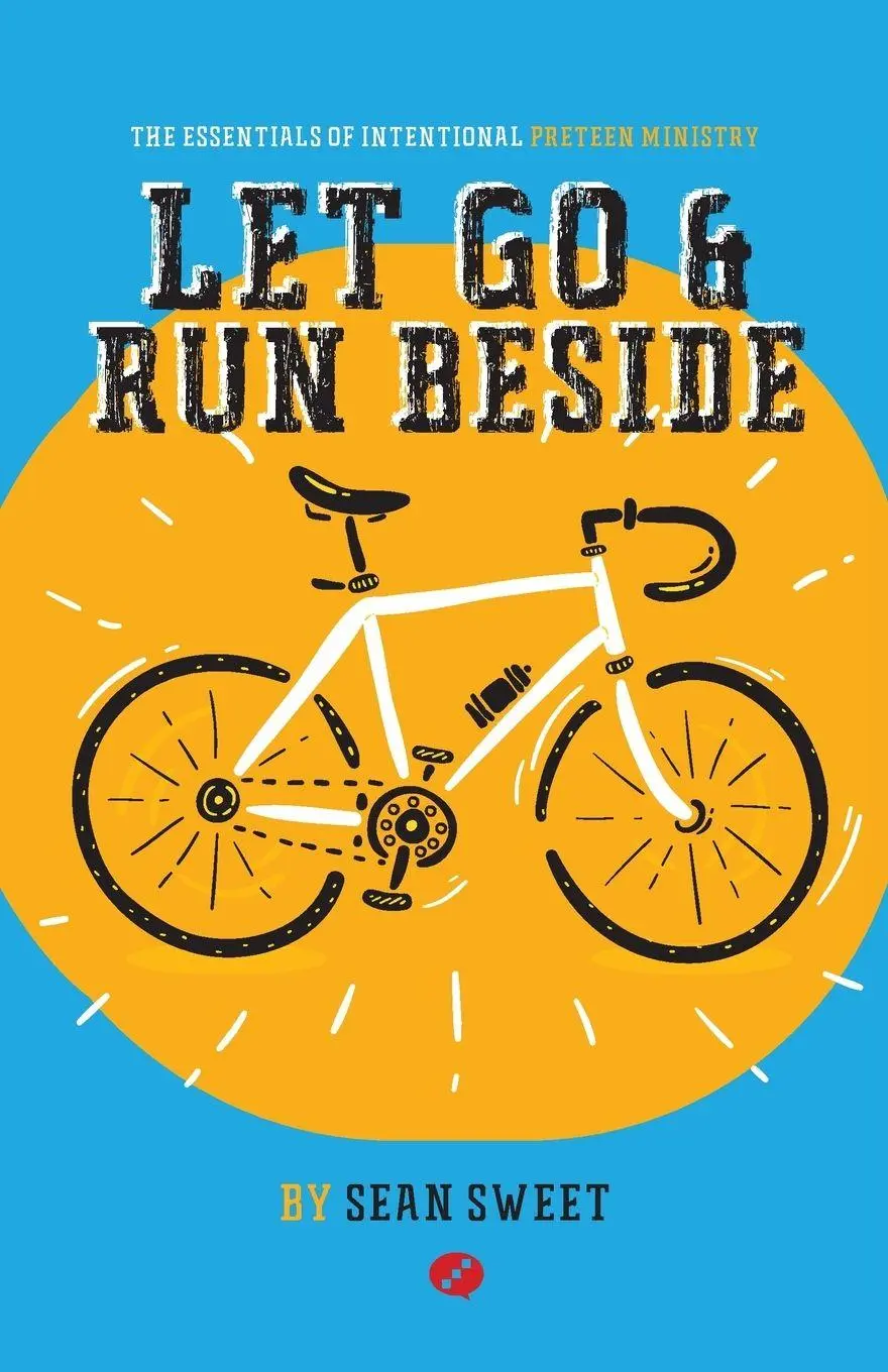 Cover: 9781950718870 | Let Go and Run Beside | Essentials of Intentional Preteen Ministry