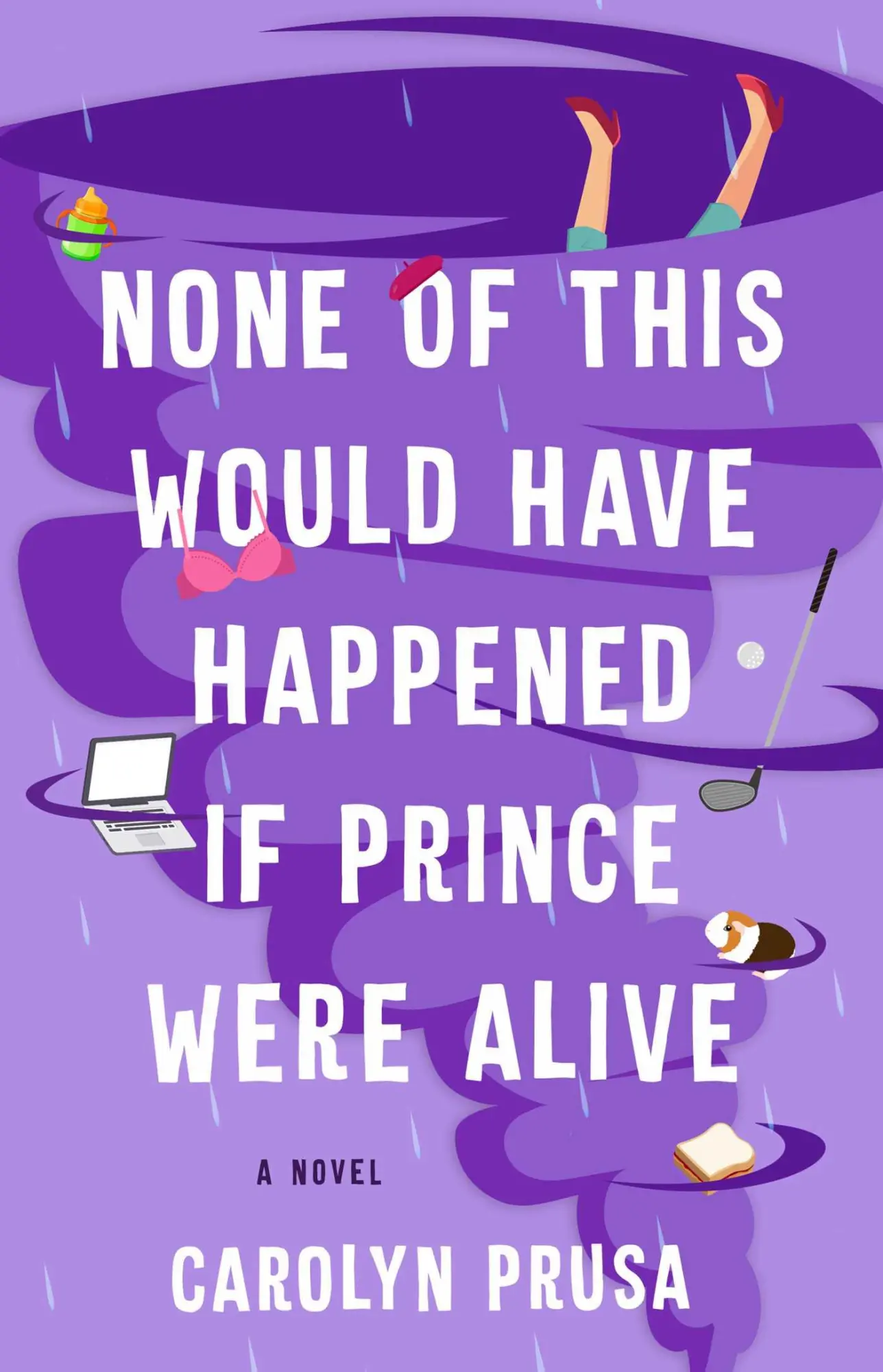 Bild: 9781982188870 | None of This Would Have Happened If Prince Were Alive | Carolyn Prusa