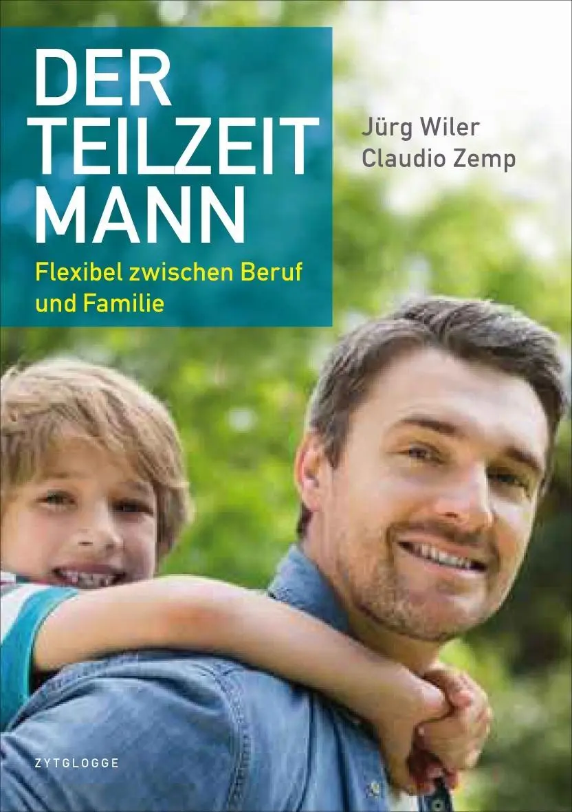 Cover: 9783729608870 | Der Teilzeitmann | Flexibel zwischen Beruf und Familie | Zemp (u. a.)