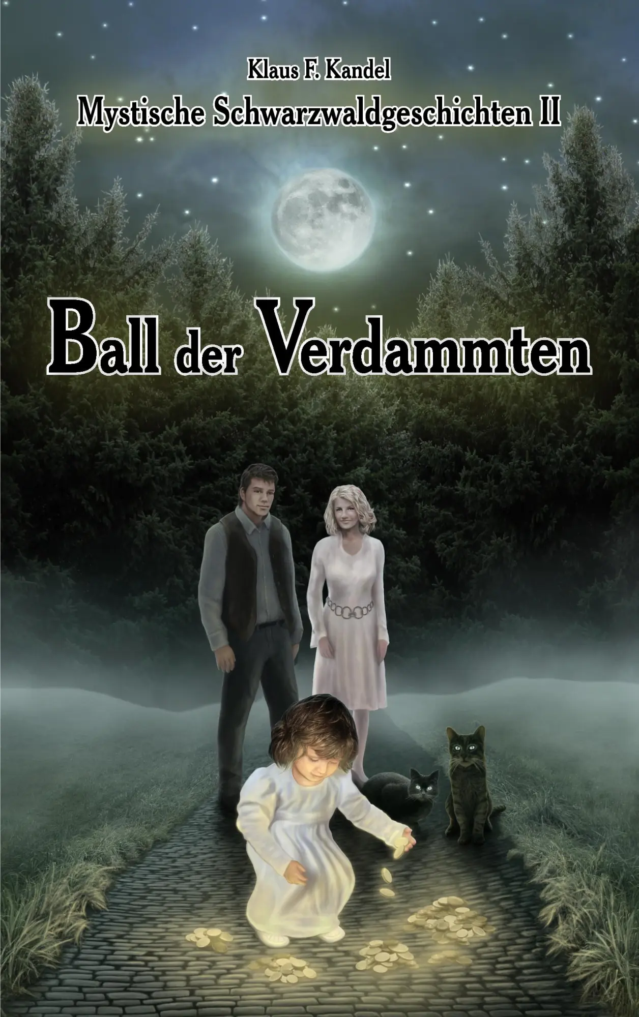 Ball der Verdammten: Mystische Schwarzwaldgeschichten II