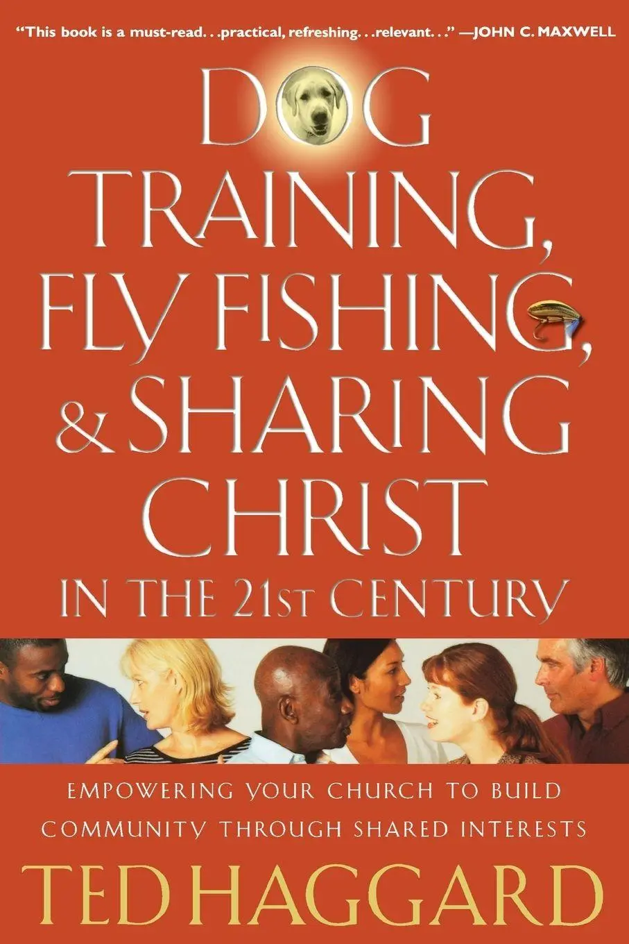 Cover: 9780849928970 | The Dog Training, Fly Fishing, &amp; Sharing Christ in the 21st Century