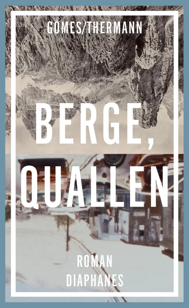 Cover: 9783037348970 | Berge, Quallen | Roman | Mario Gomes (u. a.) | Buch | 312 S. | Deutsch