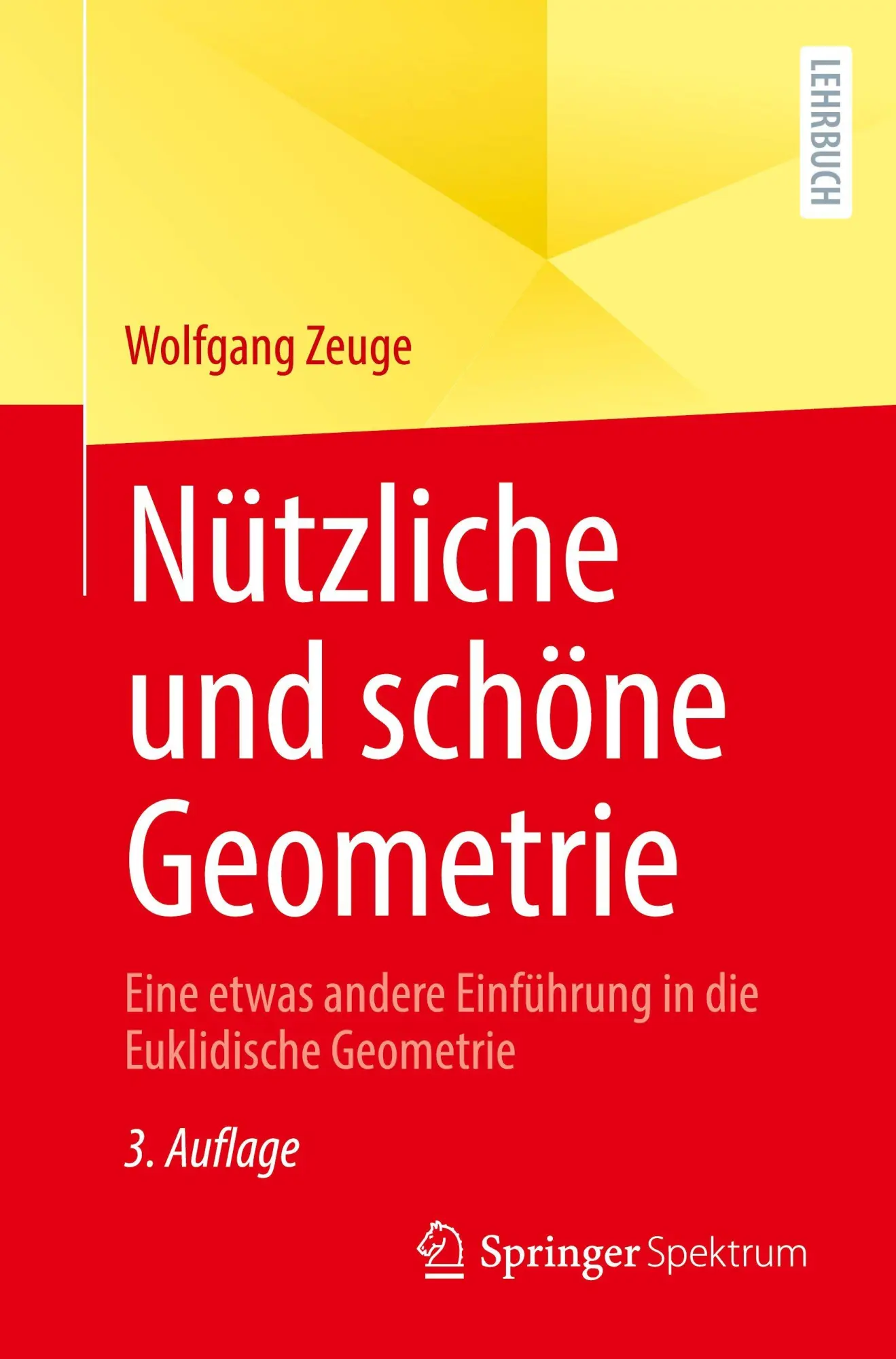 Cover: 9783662728970 | Nützliche und schöne Geometrie | Wolfgang Zeuge | Taschenbuch | xv