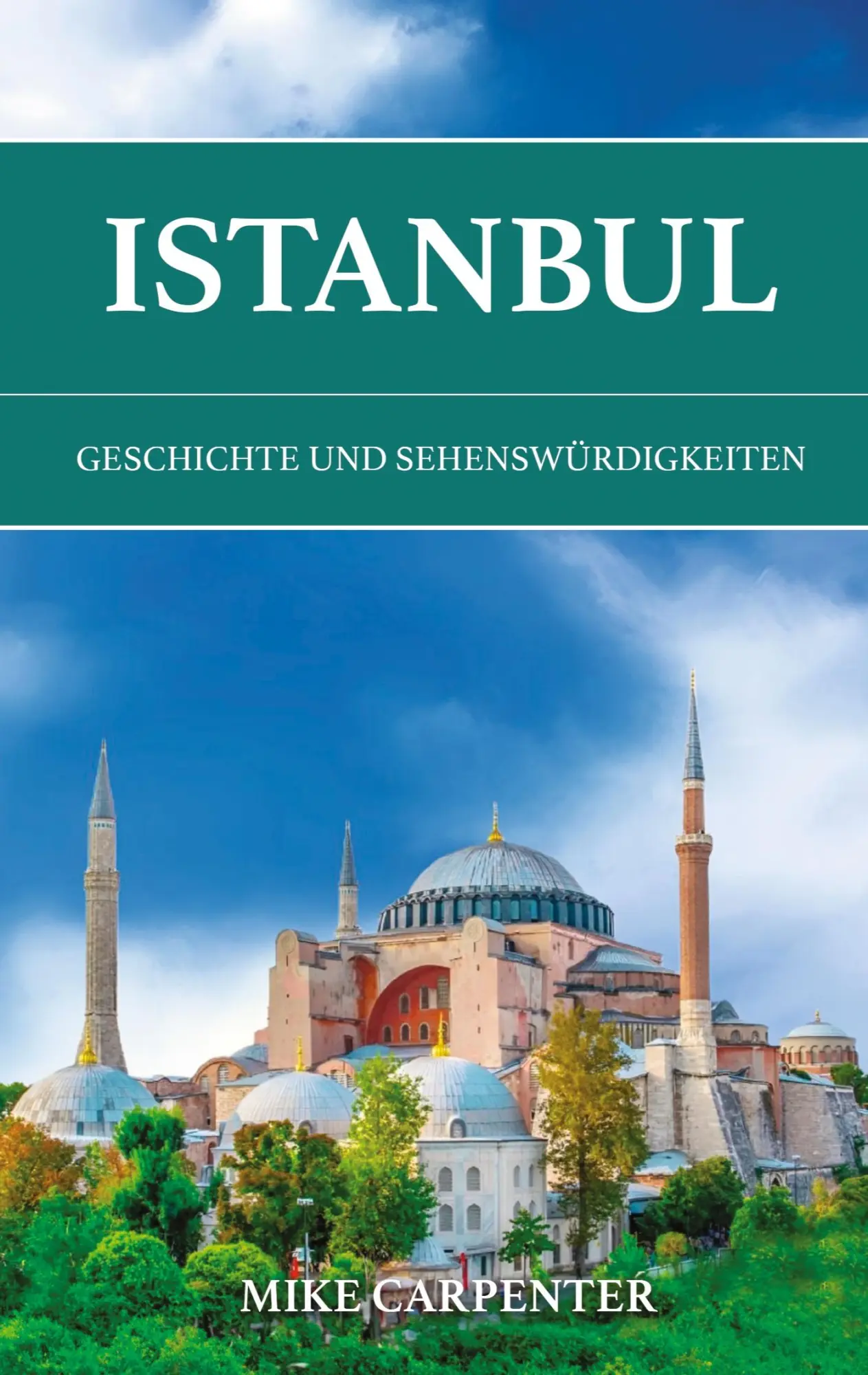 Cover: 9783695188970 | Istanbul | Geschichte und Sehenswürdigkeiten | Mike Carpenter | Buch