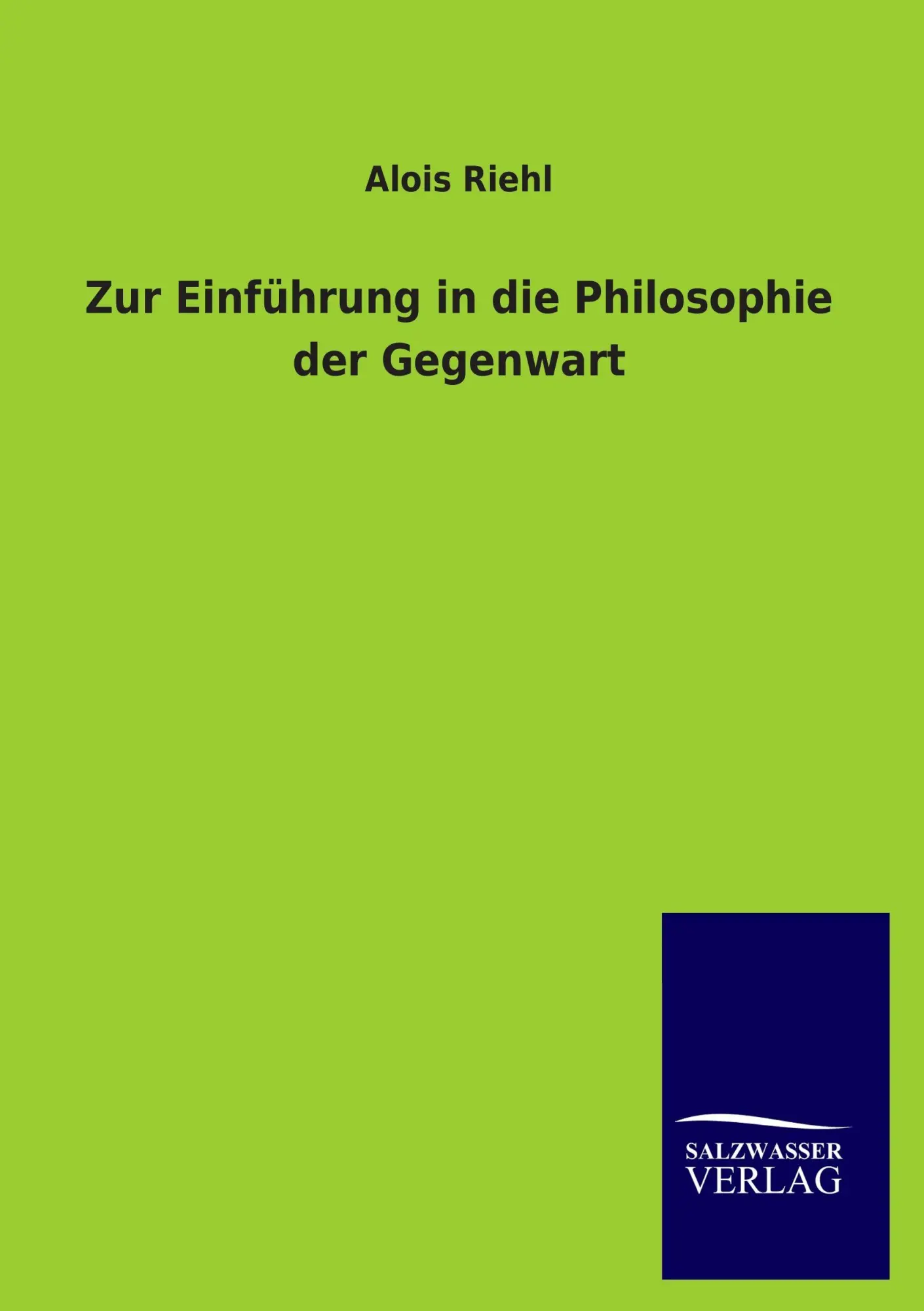 Cover: 9783846038970 | Zur Einführung in die Philosophie der Gegenwart | Alois Riehl | Buch
