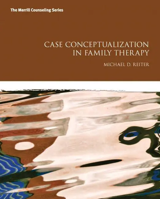 Cover: 9780132889070 | Case Conceptualization in Family Therapy | Michael Reiter (u. a.)