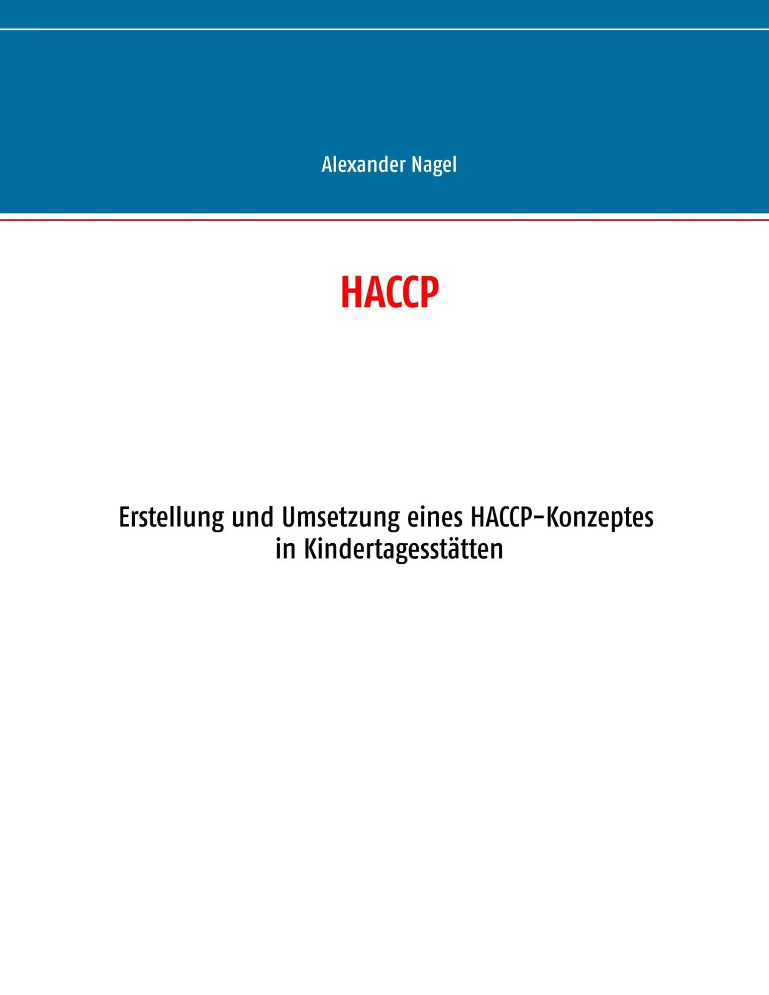 Cover: 9783746009070 | HACCP | Alexander Nagel | Taschenbuch | Paperback | 180 S. | Deutsch