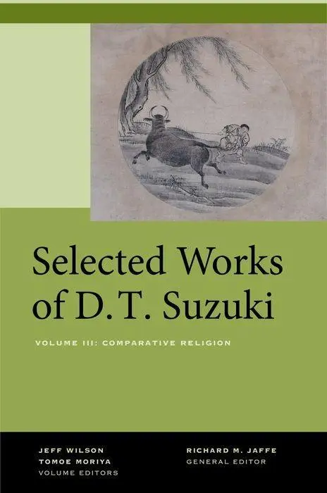 Cover: 9780520269170 | Selected Writings of D.T. Suzuki – Volume 3 | Comparative Religion