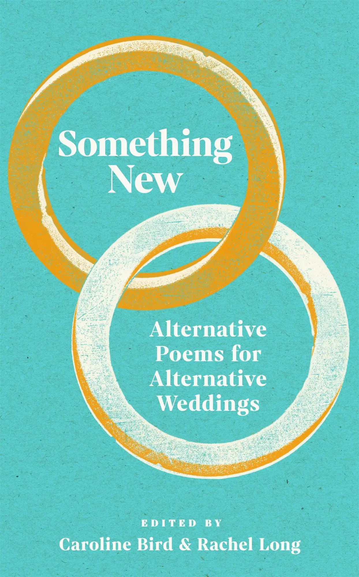 Cover: 9781035069170 | Something New | Alternative Poems for Alternative Weddings | Bird